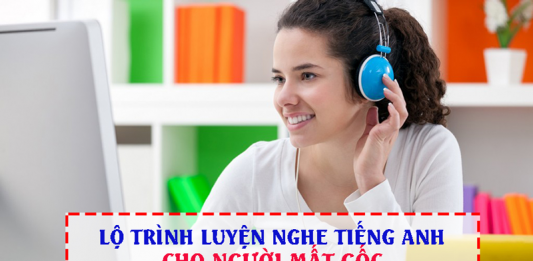 Cách luyện nghe tiếng Anh cho người mất gốc