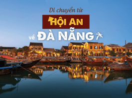 Kinh nghiệm di chuyển từ Hội An về Đà Nẵng chi tiết nhất Kinh nghiệm di chuyển từ Hội An về Đà Nẵng chi tiết nhất