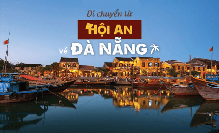 Kinh nghiệm di chuyển từ Hội An về Đà Nẵng chi tiết nhất