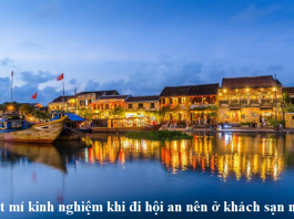 Bật mí kinh nghiệm khi đi hội an nên ở khách sạn nào?