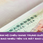 Làm Hộ Chiếu Sang Trung Quốc Hết Bao Nhiêu Tiền?